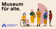 Museen für alle. Internationaler Museumstag 